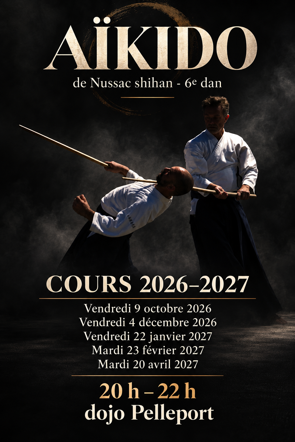 Affiche du cycle de soirées d’aikido 2026–2027 avec de Nussac Shihan, 6e dan, au dojo Pelleport, de 20 h à 22 h.